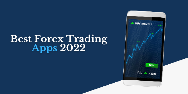 Best Hot Forex Trading Apps in 2022